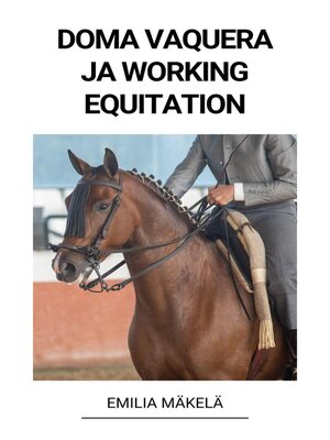 cover image of Doma Vaquera ja Working Equitation